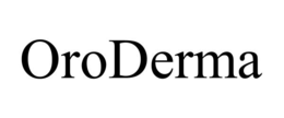 ORODERMA