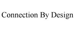 CONNECTION BY DESIGN
