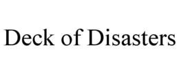 DECK OF DISASTERS