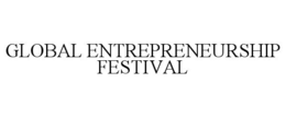 GLOBAL ENTREPRENEURSHIP FESTIVAL