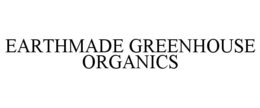 EARTHMADE GREENHOUSE ORGANICS