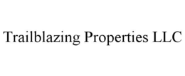 TRAILBLAZING PROPERTIES LLC