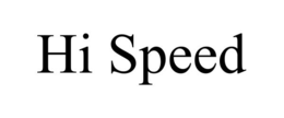 HI SPEED