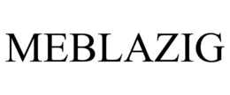 MEBLAZIG