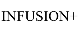 INFUSION+