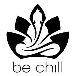 BE CHILL