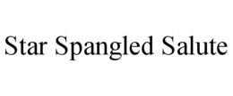 STAR SPANGLED SALUTE