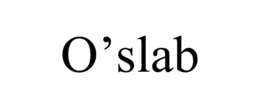 O’SLAB