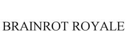 BRAINROT ROYALE