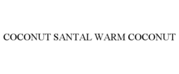 COCONUT SANTAL WARM COCONUT