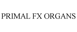 PRIMAL FX ORGANS
