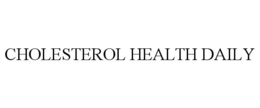 CHOLESTEROL HEALTH DAILY