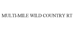 MULTI-MILE WILD COUNTRY RT