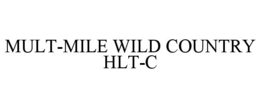 MULT-MILE WILD COUNTRY HLT-C