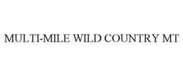 MULTI-MILE WILD COUNTRY MT