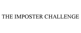 THE IMPOSTER CHALLENGE