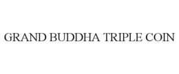 GRAND BUDDHA TRIPLE COIN