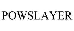 POWSLAYER