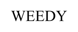 WEEDY