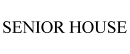 SENIOR HOUSE
