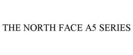 THE NORTH FACE A5 SERIES