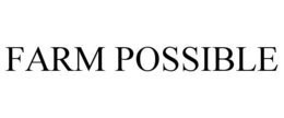 FARM POSSIBLE