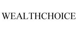 WEALTHCHOICE