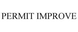 PERMIT IMPROVE