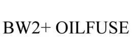 BW2+ OILFUSE