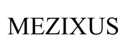 MEZIXUS