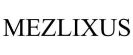 MEZLIXUS