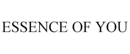 ESSENCE OF YOU