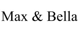 MAX & BELLA