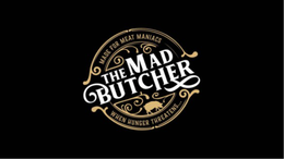 THE MAD BUTCHER MADE FOR MEAT MANIACS WHEN HUNGER THREATENS...