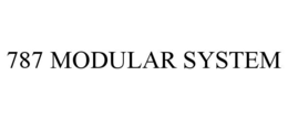 787 MODULAR SYSTEM