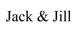 JACK &amp; JILL