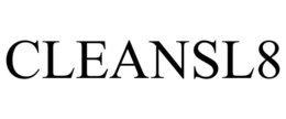 CLEANSL8