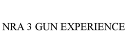 NRA 3 GUN EXPERIENCE