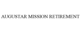 AUGUSTAR MISSION RETIREMENT