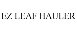 EZ LEAF HAULER