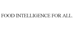 FOOD INTELLIGENCE FOR ALL.
