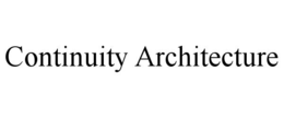 CONTINUITY ARCHITECTURE