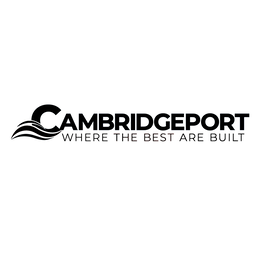 CAMBRIDGEPORT WHERE THE BEST ARE BUILT