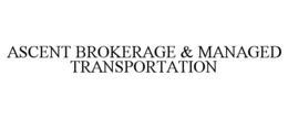 ASCENT BROKERAGE & MANAGED TRANSPORTATION