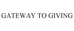 GATEWAY TO GIVING