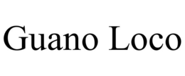 GUANO LOCO