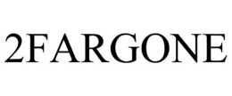 2FARGONE
