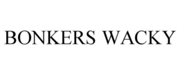 BONKERS WACKY