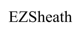 EZSHEATH
