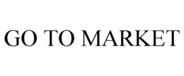 GO TO MARKET